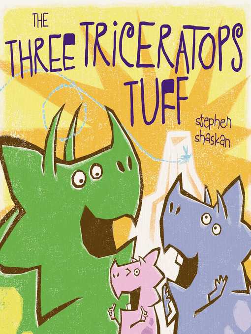 Title details for The Three Triceratops Tuff by Stephen Shaskan - Available